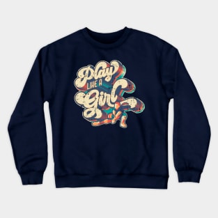 Play like a Girl | Retro Volleyball Design Crewneck Sweatshirt